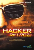 Hacker Rp 1.702,- : Novel Cyber yang Mengharukan dan Mendebarkan